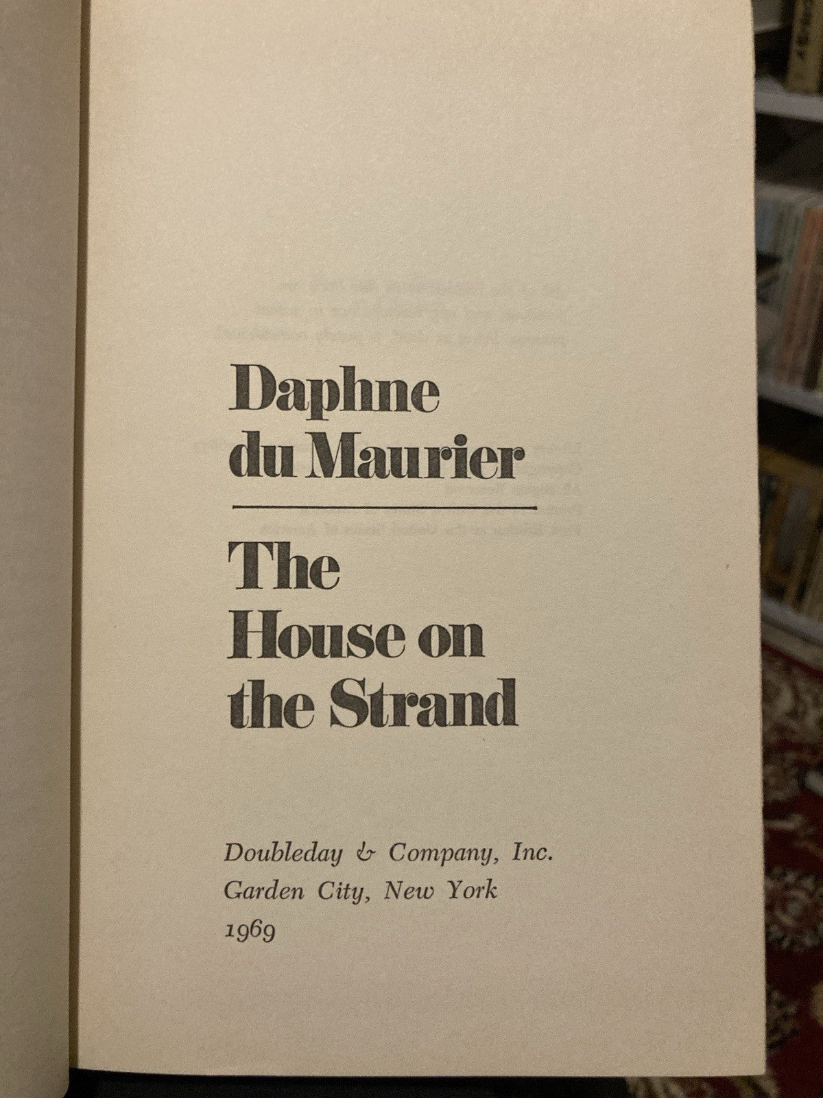 Daphne du Maurier The House on the Strand Doubleday First Edition Hardcover 1969